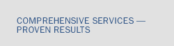 Comprehensive Services—Proven Results